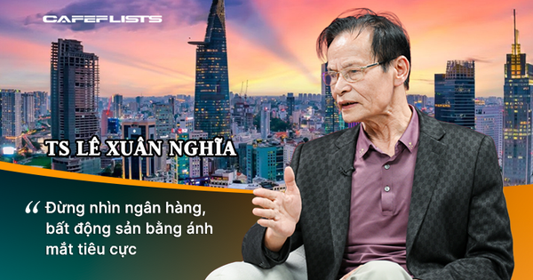 TS Lê Xuân Nghĩa: Lãi suất cao kỳ hạn ngắn thì không thể nào làm được công nghiệp, khoa học công nghệ, chỉ có làm bất động sản mới chịu nổi