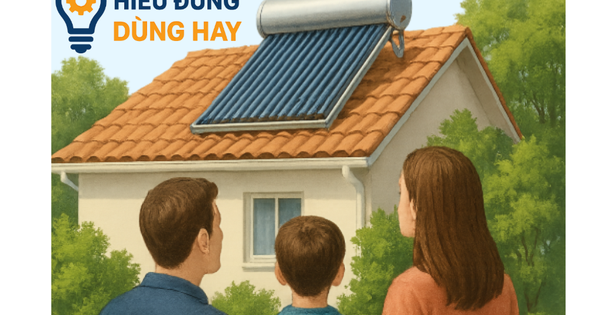 Máy nước nóng năng lượng mặt trời: Có thực sự giảm tiền điện đáng kể?