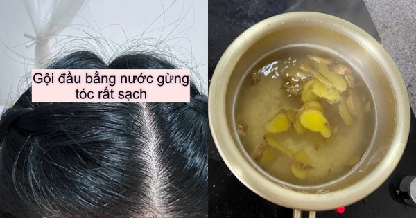 Tôi đun nước gừng để gội đầu, lần đầu tiên tóc rụng kinh khủng nhưng đến lần thứ 3 thì có sự thay đổi đến khó tin