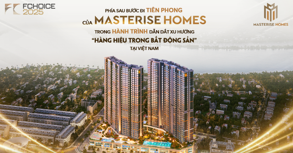 Phía sau bước đi tiên phong của Masterise Homes trong hành trình dẫn dắt xu hướng “Hàng hiệu trong bất động sản” tại Việt Nam