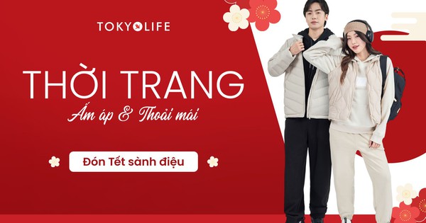 Tết trọn phong cách, mua sắm thông minh cùng TokyoLife