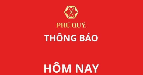 Tập đoàn Vàng Bạc Phú Quý thông báo tin nóng