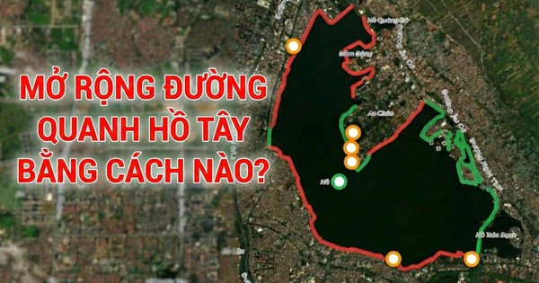 Vị trí 11km đường Hồ Tây dự định mở rộng trong đại dự án 30.000 tỷ