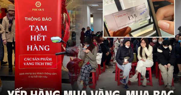 Người mua vàng, mua bạc hôm nay: Xếp hàng từ 3h sáng đến gần 11h trưa mới đến lượt, đi lúc 6-7h thì xác định về tay không