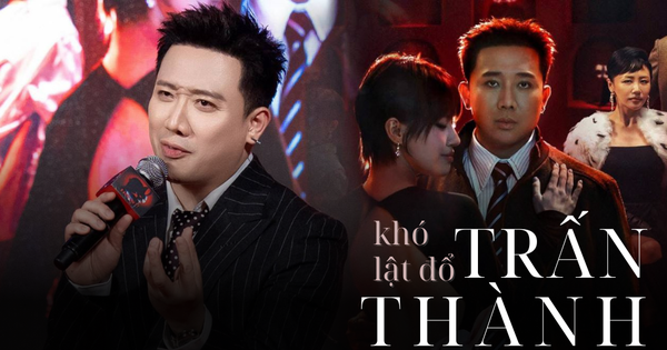 Khó lật đổ Trấn Thành