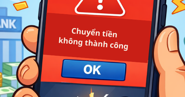 Một ngân hàng lưu ý: Sẽ gián đoạn lệnh chuyển tiền trong trường hợp sau