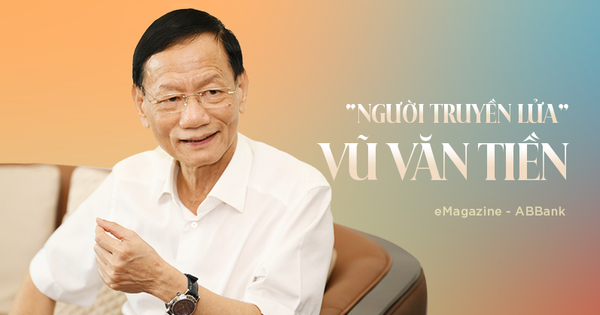 “Người truyền lửa” Vũ Văn Tiền thắp lửa mới cho ABBank
