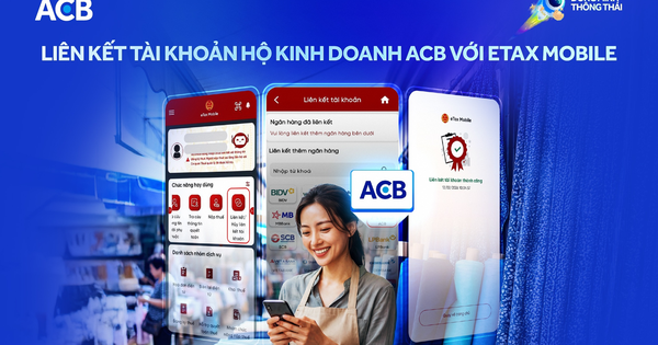 Nhận tiền bán hàng vào tài khoản cá nhân: ACB hỗ trợ kết nối eTax Mobile