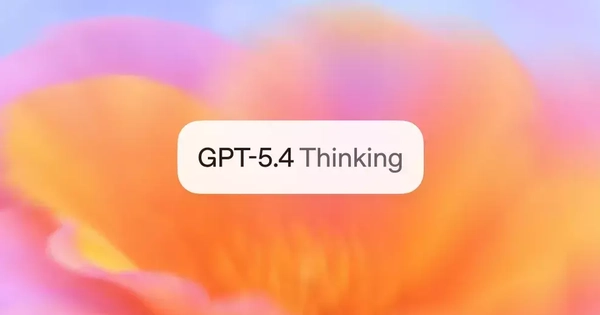OpenAI ra mắt GPT-5.4 với các phiên bản Pro và Thinking