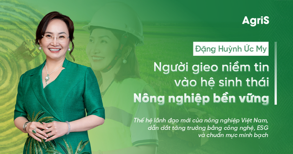 Đặng Huỳnh Ức My: Người gieo niềm tin vào hệ sinh thái nông nghiệp bền vững