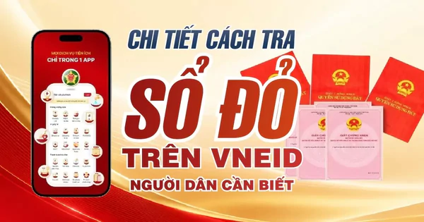 Chi tiết cách tra cứu sổ đỏ trên VNeID người dân cần biết