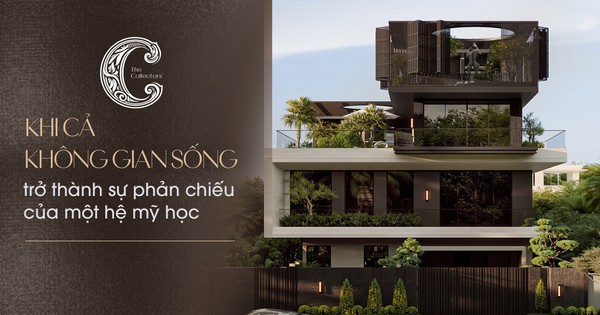 Khi cả không gian sống trở thành sự phản chiếu của một hệ mỹ học