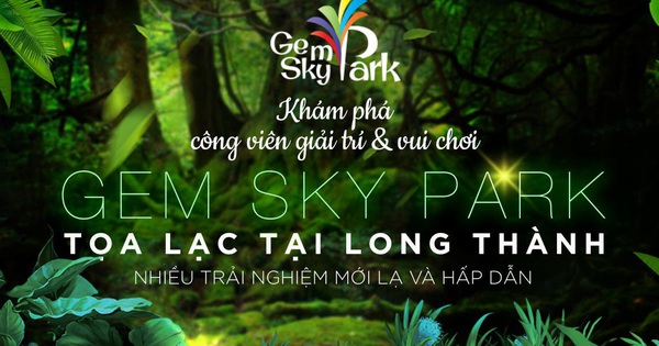 Công viên Gem Sky Park – Hoàn thiện bức tranh đô thị đa chức năng của Gem Sky World