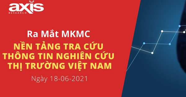 Axis Research ra mắt Nền Tảng Tra Cứu Thông Tin Nghiên Cứu Thị trường Việt Nam (MKMC)