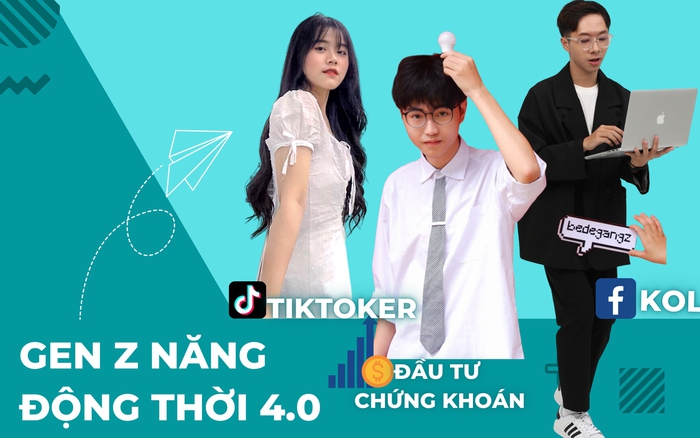 Gen Z thời 4.0 năng động với những công việc mới mẻ, độc lập tài chính từ  sớm: Trải nghiệm càng nhiều, trưởng thành càng sớm