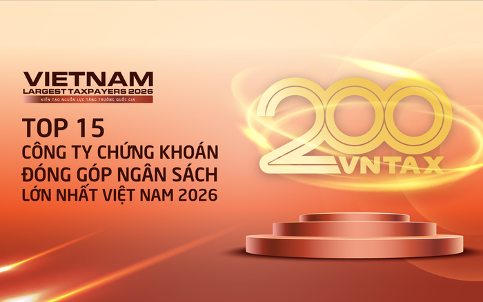 Công bố 15 công ty chứng khoán nộp ngân sách lớn nhất Việt Nam 2026: Số thuế đóng góp lập kỷ lục 14.300 tỷ